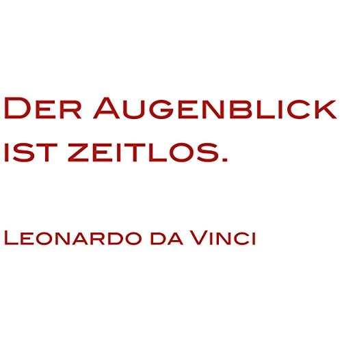 WANDKINGS Wandtattoo - Der Augenblick ist zeitlos. (Leonardo Da Vinci) - 50 x 22 cm - Dunkelrot - Wähle aus 5 Größen & 35 Farben