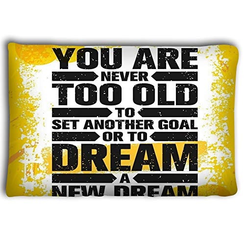 Mizongxia Pillow Cases You Never Too Old to Set Another Goal to Dream New Dream Inspiring Creative Motivation Quote Poster Template Vector 20 * 30inch