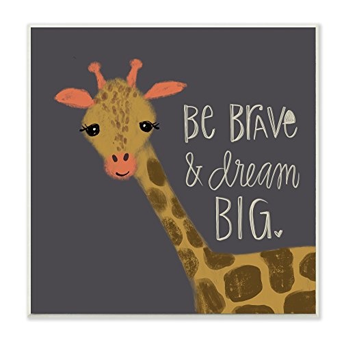 Stupell Industries werden Brave Dream Big Giraffe Wandschild Art, Mehrfarbig