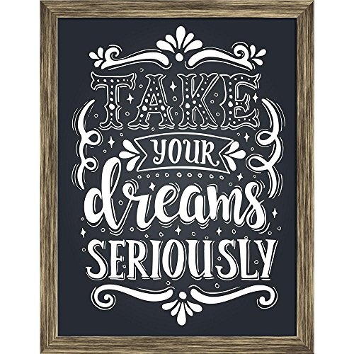 Pitaara Box Take Your Dreams Seriously Typography Art Canvas Painting Antique Golden Frame 17 X 22.3Inch