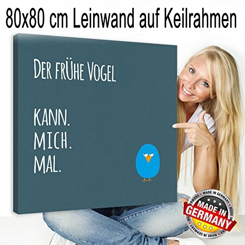 Spruch auf Leinwand + edler Keilrahmen 80x80cm + Der frühe Vogel kann mich mal + PORTOFREI + Wandbilder und Bilder mit Sprüchen Made in GERMANY