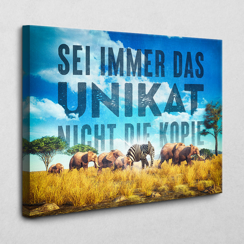 Leinwandbild Sei das Unikat