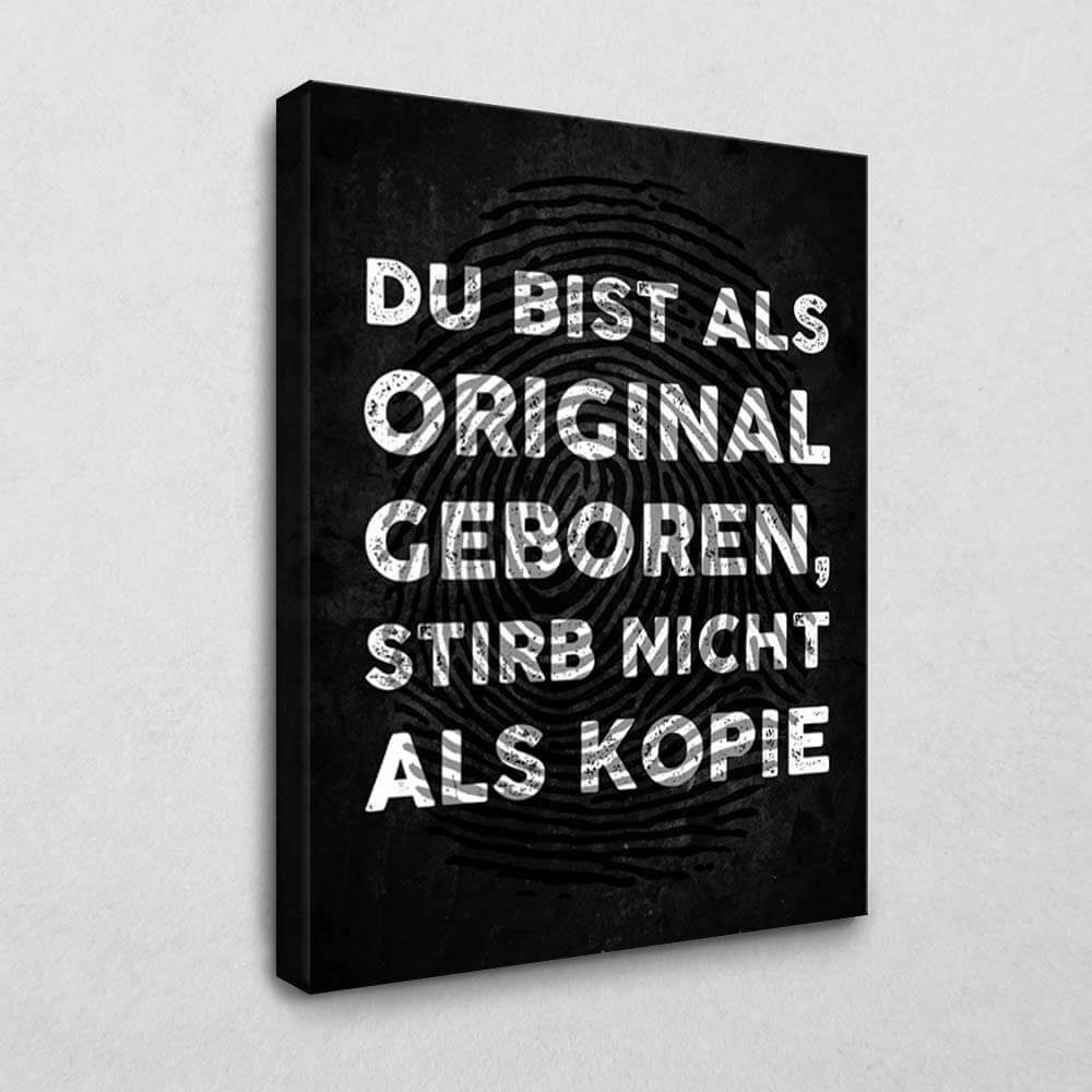 Leinwandbild Sei ein Original