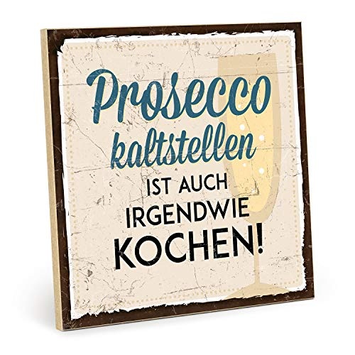 TypeStoff Holzschild mit Spruch - Prosecco KALTSTELLEN -...