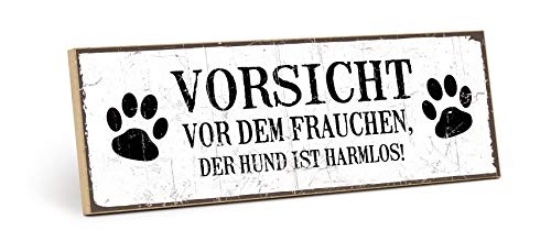 TypeStoff Holzschild mit Spruch – Vorsicht VOR DEM...
