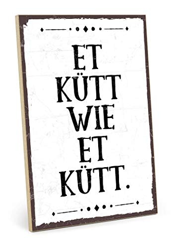 TypeStoff Holzschild mit Spruch – ET KÜTT WIE ET KÜTT – im Vintage-Look mit Zitat als Geschenk und Dekoration zum Thema Schicksal, Karma und Köln (19,5 x 28,2 cm)