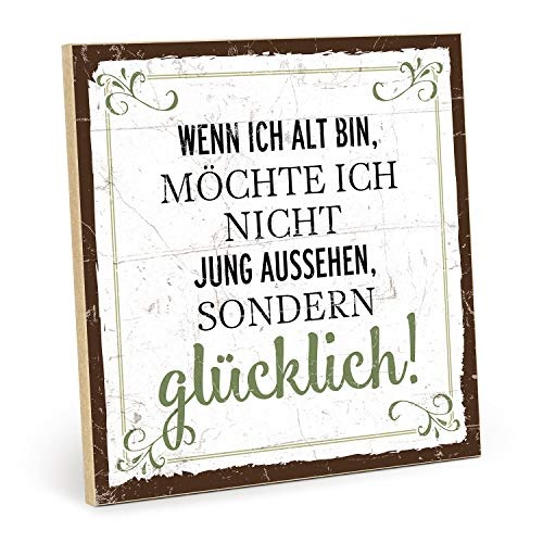 TypeStoff Holzschild mit Spruch – GLÜCKLICH Aussehen – im Vintage-Look mit Zitat als Geschenk und Dekoration zum Thema Alter und Jugend (19,5 x 19,5 cm)