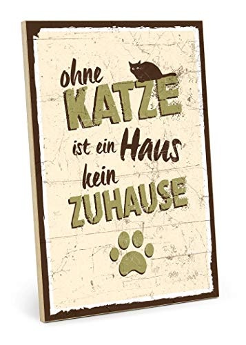 TypeStoff Holzschild mit Spruch – OHNE Katze IST...