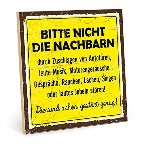 TypeStoff Holzschild mit Spruch – Bitte Nicht DIE NACHBARN – im Vintage-Look mit Zitat als Geschenk und Dekoration (Größe: 19,5 x 19,5 cm)